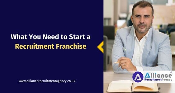 What You Need to Start a Recruitment Franchise Recruitment Franchise